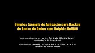 Criando um Sistema Simples de Backup de Banco de Dados com UniDAC no Delphi Rad Studio 10 Seattle