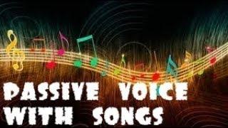 Passive voice with songs