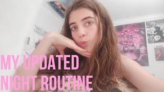 MY UPDATED NIGHT ROUTINE