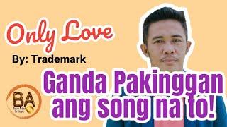 Blaan Artist - Only Love by Trademark, Cover Song best of Love Song