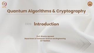 Quantum Algorithms and Cryptography - Introduction