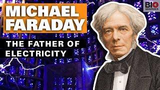 Michael Faraday: The Father of Electricity