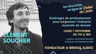 Clément Souchier - Fondateur de BRIDGE AUDIO 