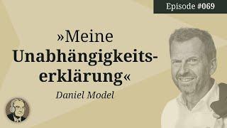 Meine Unabhängigkeitserklärung (Mises Karma 69)