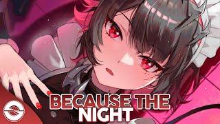 Nightcore - Because The Night (Lyrics)