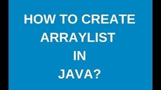 How to create arraylist in java