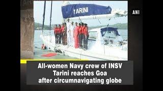 All-women Navy crew of INSV Tarini reaches Goa after circumnavigating globe -  Goa News