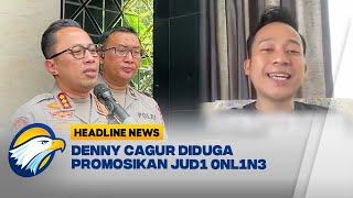 [HEADLINE NEWS, 07/11] Polisi Mengusut Dugaan Promosi Jud0l Oleh Denny Cagur