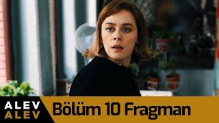 Alev Alev 10. Bölüm Fragman