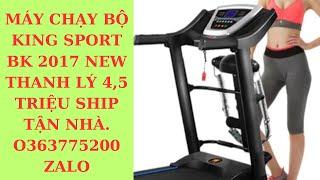 MÁY CHẠY BỘ KING SPORT BK 2017 NEW THANH LÝ 4,5 TRIỆU SHIP TẬN NHÀ. 0363775200 ZALO