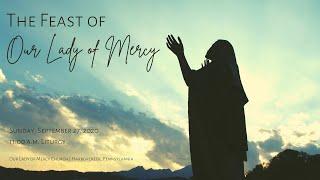 Feast of Our Lady of Mercy - Sunday Liturgy