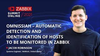 Automatic detection and identification of hosts by Jacob Robinson, WeWork/ Zabbix Summit Online 2021