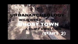 Abandoned Cliff Dwelling & Ghost Town! UrbanArcheology  (PART 2!) Oregon High Desert (Stuff Found)