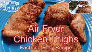 Air Fryer Chicken Thighs  --  Fast and Easy Recipe