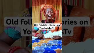 Watch interesting Yoruba tales now only on Yoruba tales Tv #yorubatalestv #learningyoruba
