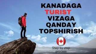 KANADAGA TURIST VIZAGA QANDAY TOPSHIRILISHINI KO'RSATAMAN!