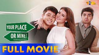 Your Place Or Mine? FULL MOVIE HD | Andi Eigenmann, Bret Jackson, Andre Paras, Donnalyn Bartolome