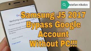 Samsung J5 2017 SM-J530F, Remove Google account, bypass FRP. Without PC.