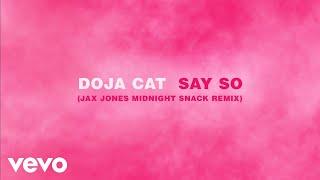 Doja Cat - Say So (Jax Jones Midnight Snack Remix) (Official Audio)