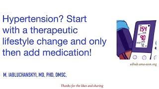 Hypertension? Start with a therapeutic lifestyle change and only then add medication!