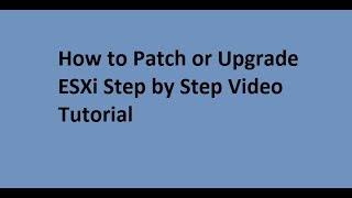 How to Patch ESXi Step by Step