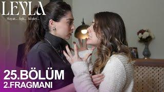 Leyla 25. Bölüm 2. Fragmanı | FERDA LEYLA'YA SALDIRDI!