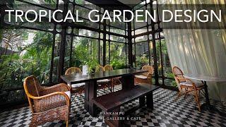 FOREST-style CAFE & TROPICAL GARDEN with 6 Landscaping TIPS | ft. Bankampu Cafe