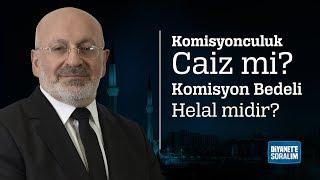 Komisyonculuk Caiz mi? Komisyon Bedeli Helal midir?