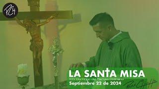 Padre Chucho - La Santa Misa (Domingo 22 de Septiembre)