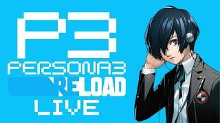 Persona 3 Reload: BLIND Walkthrough PT.29 [LIVE] {Discussing JRPGS}