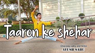 Taaron ke shehar | cover dance | Ayush sahu | neha Kakkar song