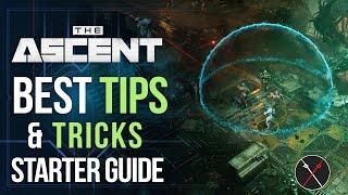 The Ascent Beginner Guide: Top 10 Things All Players Should Know and Best Tips & Tricks