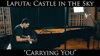 Laputa: Castle in the Sky - Carrying You (Piano Cover) 天空の城ラピュタ