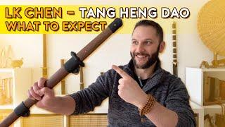 LK Chen Tang Heng Dao - What to Expect - 橫刀