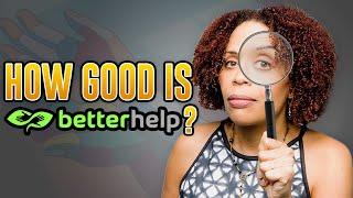 BetterHelp Review: An In Depth Look