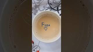 Dedicated to all "Fiza" lovers ️ #art #teaart #trending #love #tea #artshorts #shortsviral #shorts
