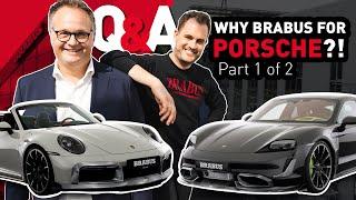 BRABUS FOR PORSCHE!? | WHY? WHAT? HOW? | Q&A #5 (Part 1/2)