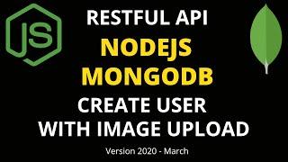 REST API with NodeJS and MongoDB - Create a user with image upload