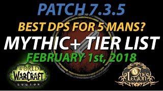 Mythic+ Tier List - Ranking DPS in 5 mans - Legion Patch 7.3.5, Feb 1st, 2018