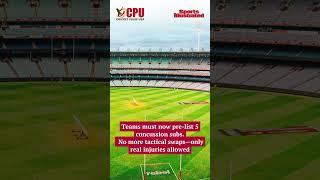 ICC’s New Rule Overhaul: Two-Ball Rule Scrapped & Stricter Concussion Substitutes Ahead