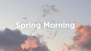 Spring Morning Vibes  Relaxing House Tracks for Happy Mornings