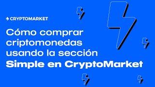 Cómo comprar criptomonedas usando la sección Simple en CryptoMarket