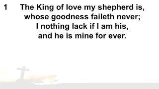CH 20 'The King of love my shepherd is'