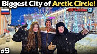 Going to Biggest Arctic circle city (Murmansk ) -24°C