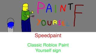 Roblox Paint Yourself sign speed paint