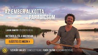 Tisza-tó, az ember alkotta paradicsom természetfilm előzetes