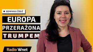 Dominika Ćosić: Wygrana Donalda Trumpa oznacza strach Europy przed zwycięstwami „populistów”