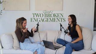 TWO BROKEN ENGAGEMENTS