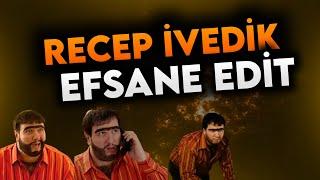 RECEP İVEDİK EFSANE EDİT...