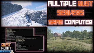 Host Multiple RUST SERVERS from a SINGLE HOST COMPUTER | Rust Admin Academy Tutorial 2022 |